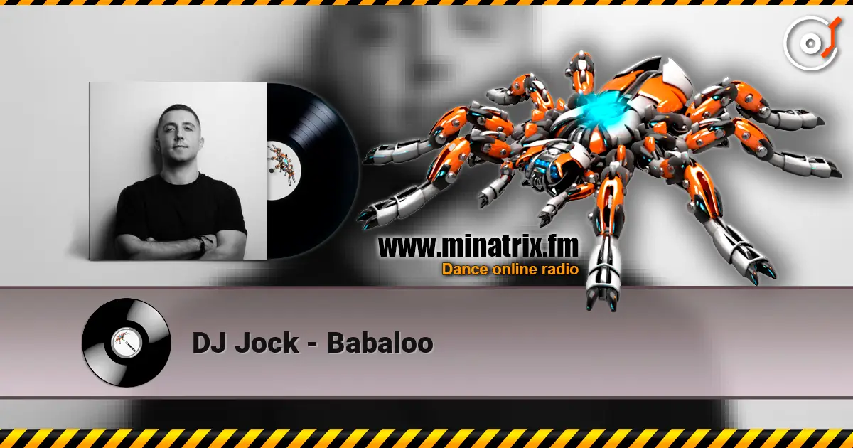 DJ Jock - Babaloo жоғары сапада онлайн тыңдау | Minatrix.FM