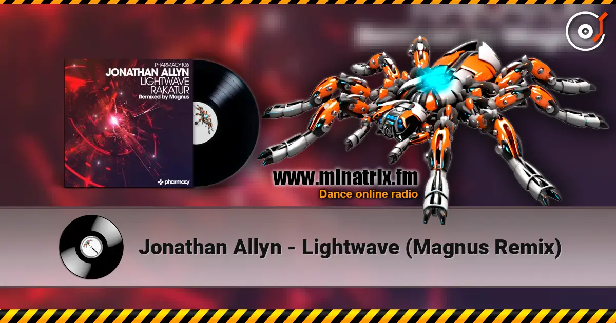 Jonathan Allyn - Lightwave (Magnus Remix) жоғары сапада онлайн тыңдау | Minatrix.FM