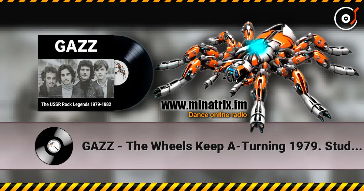 GAZZ - The Wheels Keep A-Turning 1979. Studio demo restored & remastered 2026 online in hoher Qualität hören | Minatrix.FM