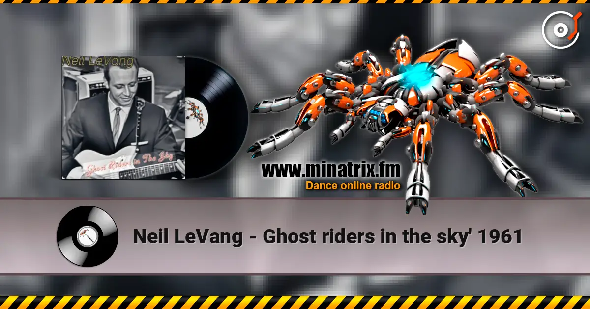 Neil LeVang - Ghost riders in the sky' 1961 жоғары сапада онлайн тыңдау | Minatrix.FM