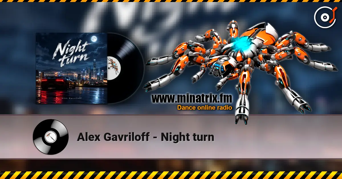 Alex Gavriloff - Night turn жоғары сапада онлайн тыңдау | Minatrix.FM