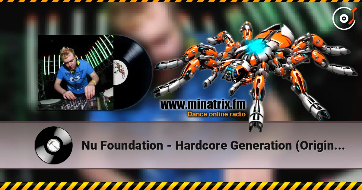 Nu Foundation - Hardcore Generation (Original Mix) жоғары сапада онлайн тыңдау | Minatrix.FM