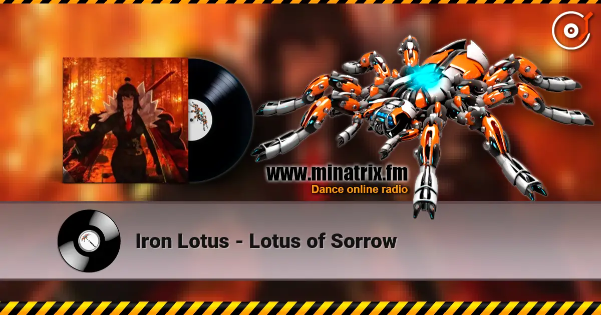 Iron Lotus - Lotus of Sorrow жоғары сапада онлайн тыңдау | Minatrix.FM