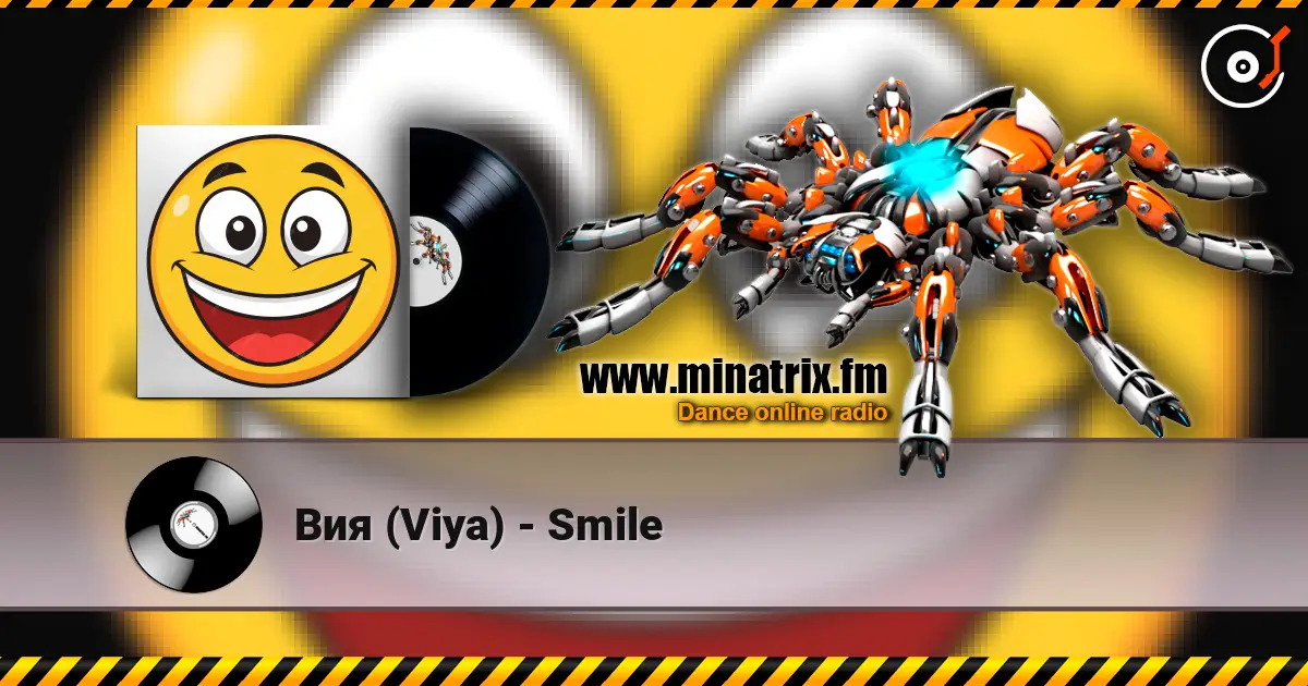 Вия (Viya) - Smile жоғары сапада онлайн тыңдау | Minatrix.FM