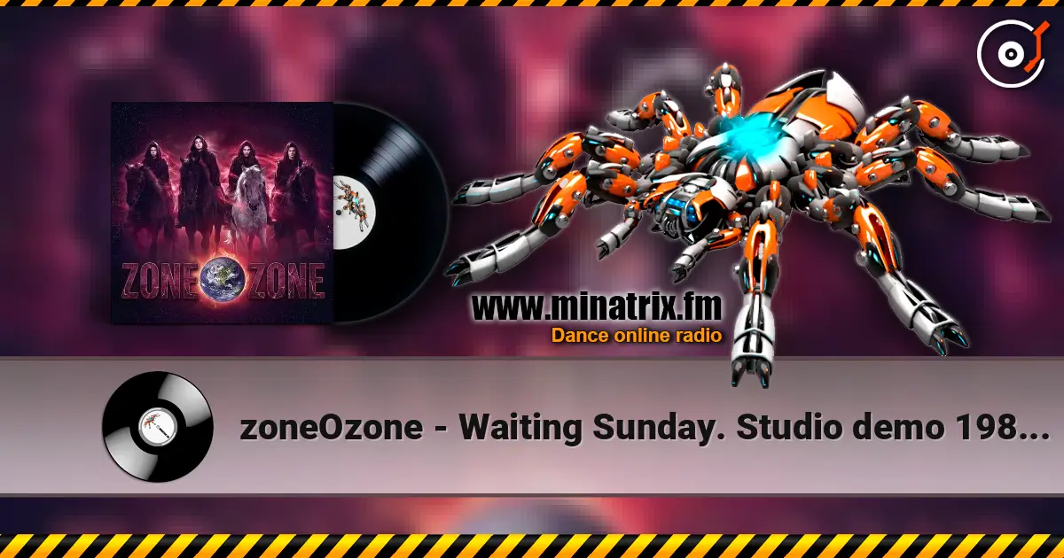 zoneOzone - Waiting Sunday. Studio demo 1989. Remastered 2026 жоғары сапада онлайн тыңдау | Minatrix.FM