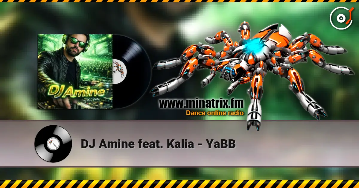 DJ Amine feat. Kalia - YaBB жоғары сапада онлайн тыңдау | Minatrix.FM
