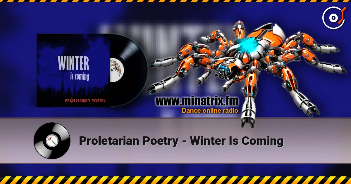 Proletarian Poetry - Winter Is Coming жоғары сапада онлайн тыңдау | Minatrix.FM