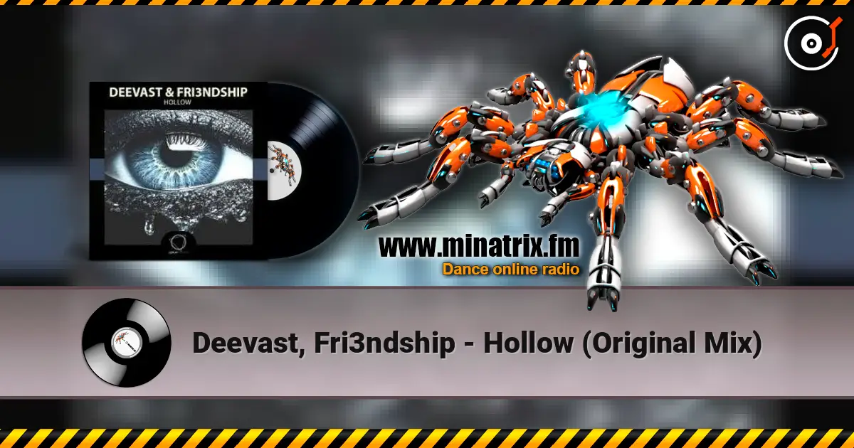 Deevast, Fri3ndship - Hollow (Original Mix) жоғары сапада онлайн тыңдау | Minatrix.FM