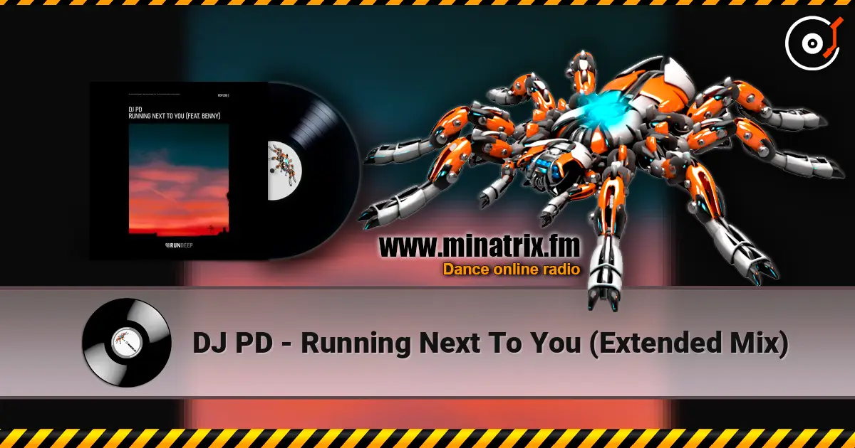 DJ PD - Running Next To You (Extended Mix) жоғары сапада онлайн тыңдау | Minatrix.FM