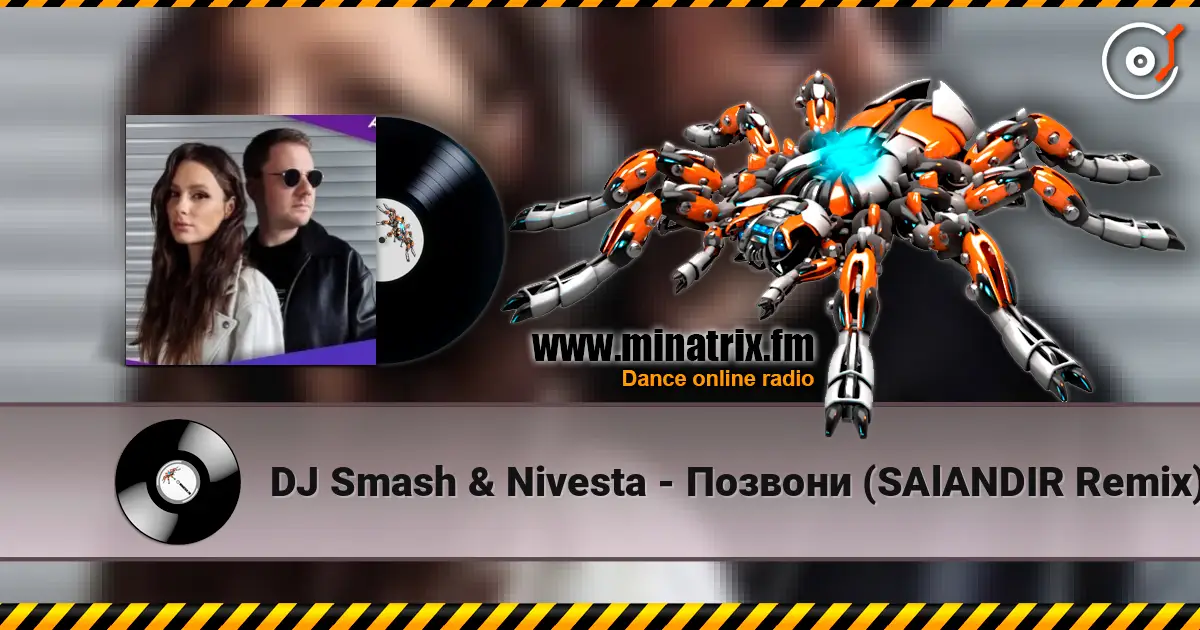 DJ Smash & Nivesta - Позвони (SAlANDIR Remix) жоғары сапада онлайн тыңдау | Minatrix.FM