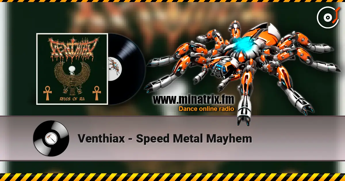 Venthiax - Speed Metal Mayhem жоғары сапада онлайн тыңдау | Minatrix.FM
