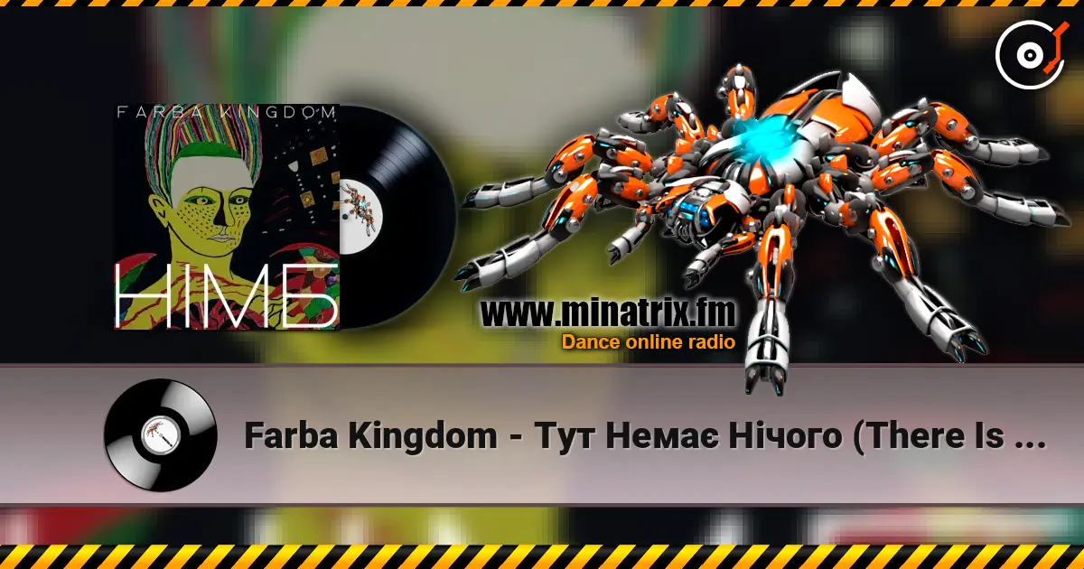 Farba Kingdom - Тут Немає Нічого (There Is Nothing Here) жоғары сапада онлайн тыңдау | Minatrix.FM