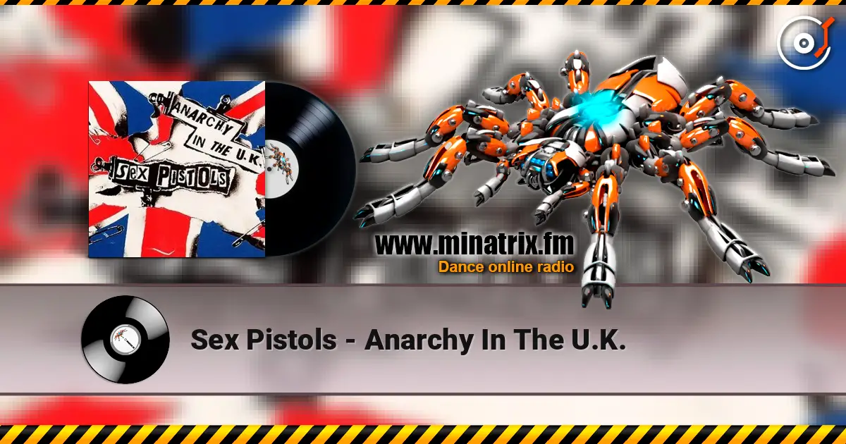 Sex Pistols - Anarchy In The U.K. жоғары сапада онлайн тыңдау | Minatrix.FM