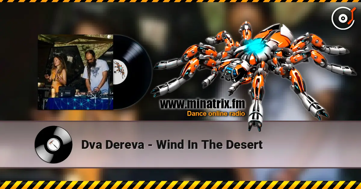Dva Dereva - Wind In The Desert жоғары сапада онлайн тыңдау | Minatrix.FM