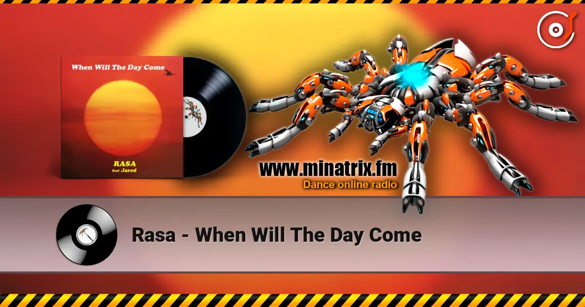 Rasa - When Will The Day Come жоғары сапада онлайн тыңдау | Minatrix.FM