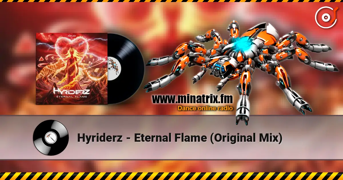 Hyriderz - Eternal Flame (Original Mix) жоғары сапада онлайн тыңдау | Minatrix.FM