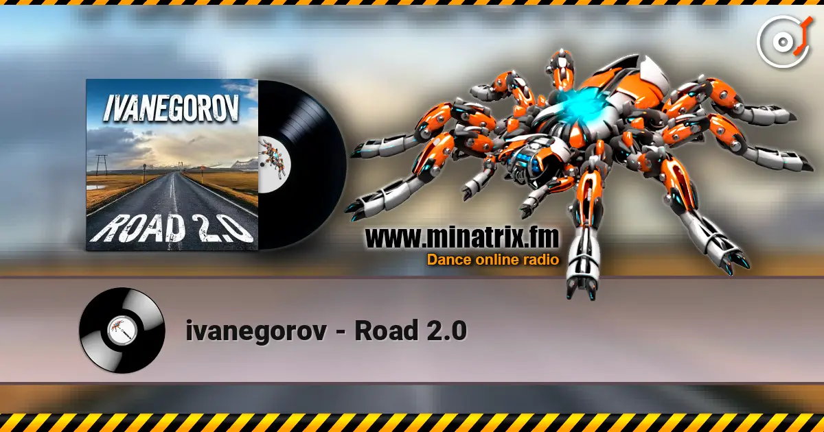 ivanegorov - Road 2.0 жоғары сапада онлайн тыңдау | Minatrix.FM
