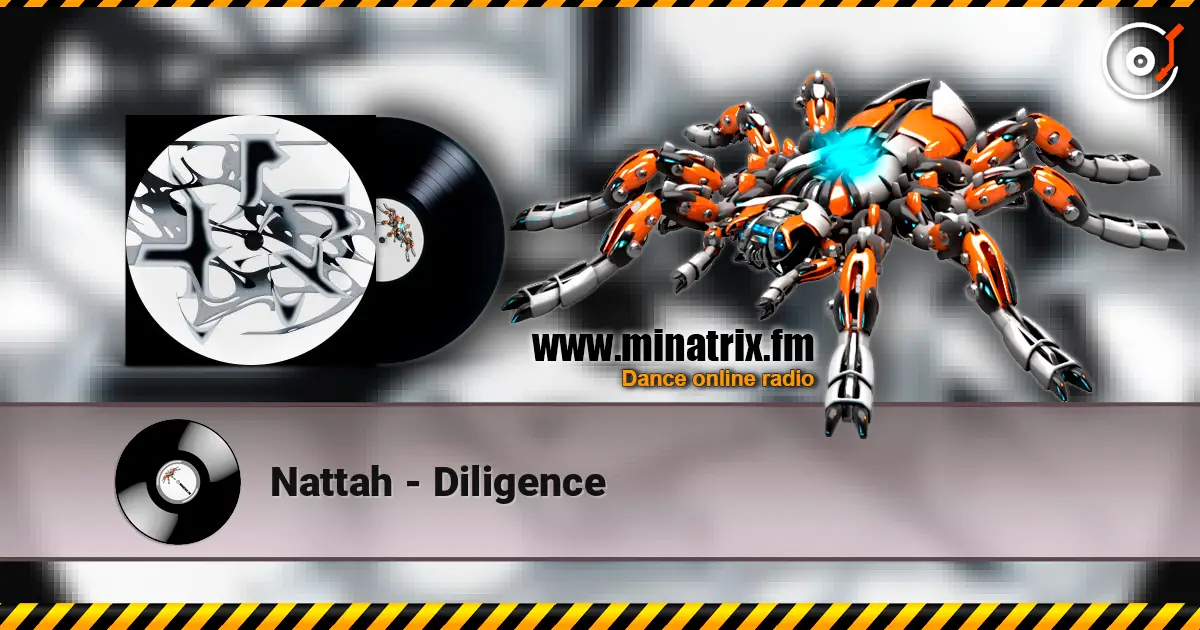 Nattah - Diligence жоғары сапада онлайн тыңдау | Minatrix.FM