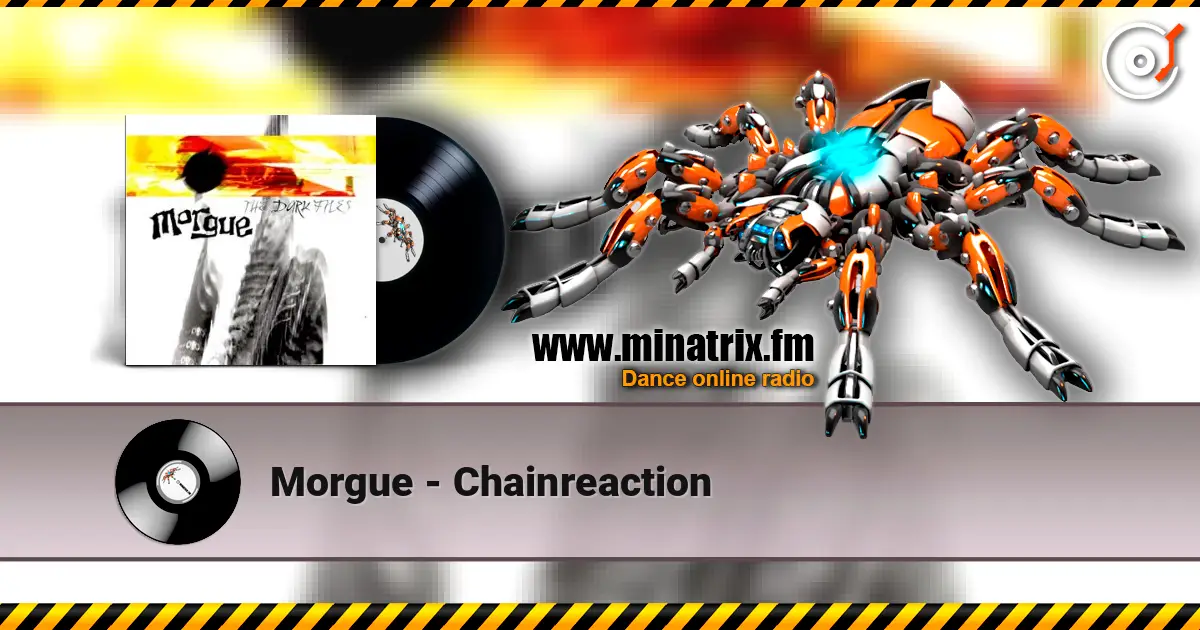 Morgue - Chainreaction жоғары сапада онлайн тыңдау | Minatrix.FM