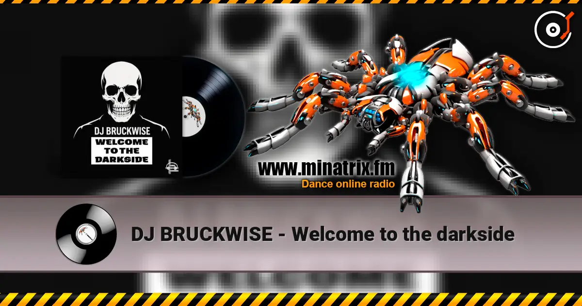 DJ BRUCKWISE - Welcome to the darkside жоғары сапада онлайн тыңдау | Minatrix.FM