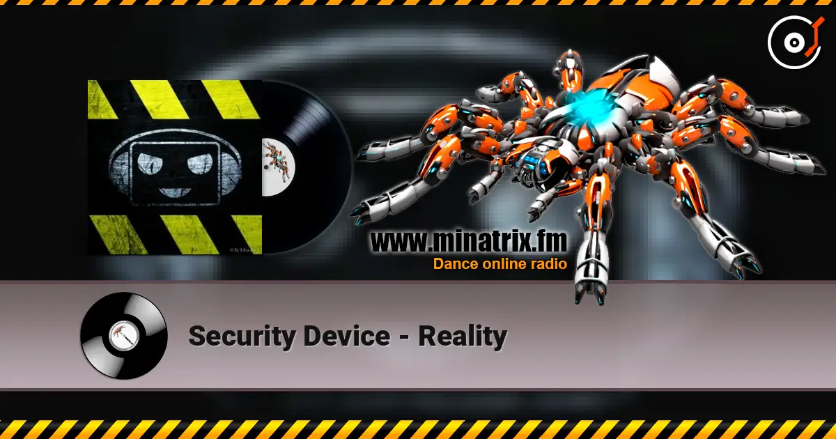 Security Device - Reality жоғары сапада онлайн тыңдау | Minatrix.FM