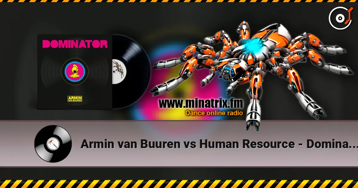 Armin van Buuren vs Human Resource - Dominator (Extended Mix) жоғары сапада онлайн тыңдау | Minatrix.FM