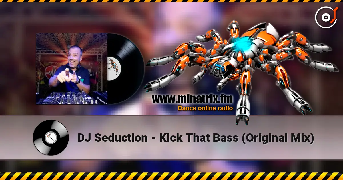 DJ Seduction - Kick That Bass (Original Mix) жоғары сапада онлайн тыңдау | Minatrix.FM