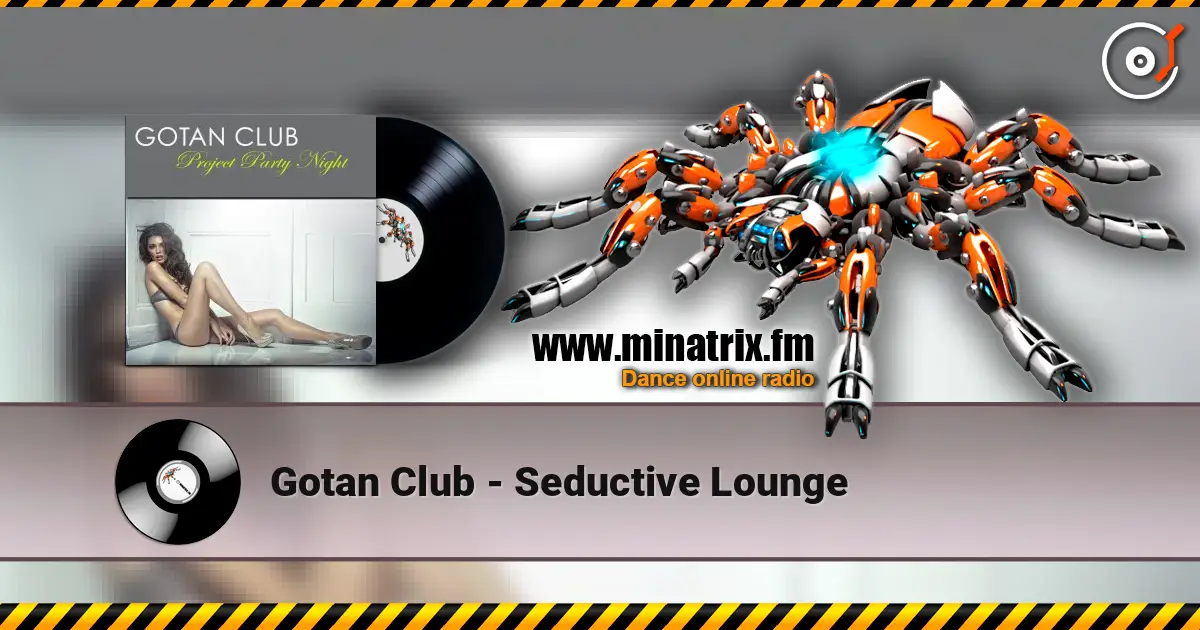 Gotan Club - Seductive Lounge жоғары сапада онлайн тыңдау | Minatrix.FM