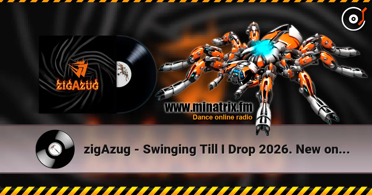 zigAzug - Swinging Till I Drop 2026. New on-line collaboration of ex-zoneOzone musicians жоғары сапада онлайн тыңдау | Minatrix.FM