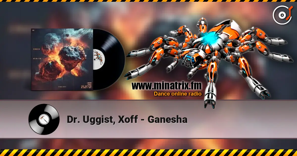 Dr. Uggist, Xoff - Ganesha жоғары сапада онлайн тыңдау | Minatrix.FM