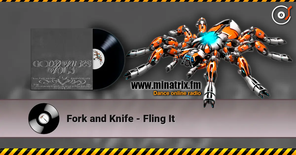 Fork and Knife - Fling It жоғары сапада онлайн тыңдау | Minatrix.FM