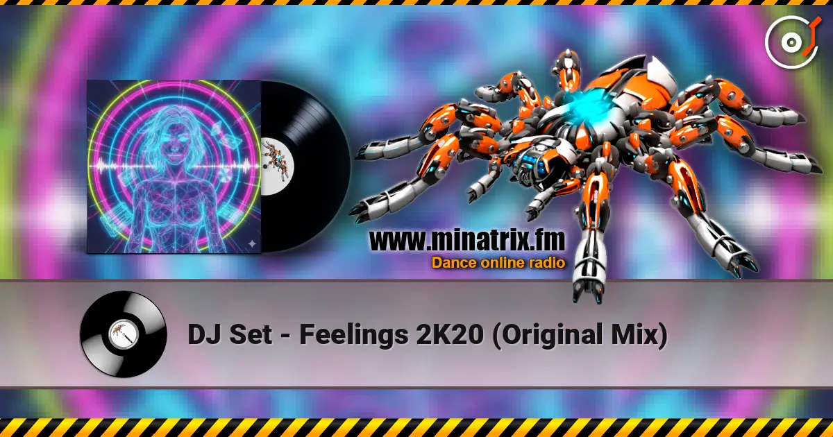 DJ Set - Feelings 2K20 (Original Mix) жоғары сапада онлайн тыңдау | Minatrix.FM