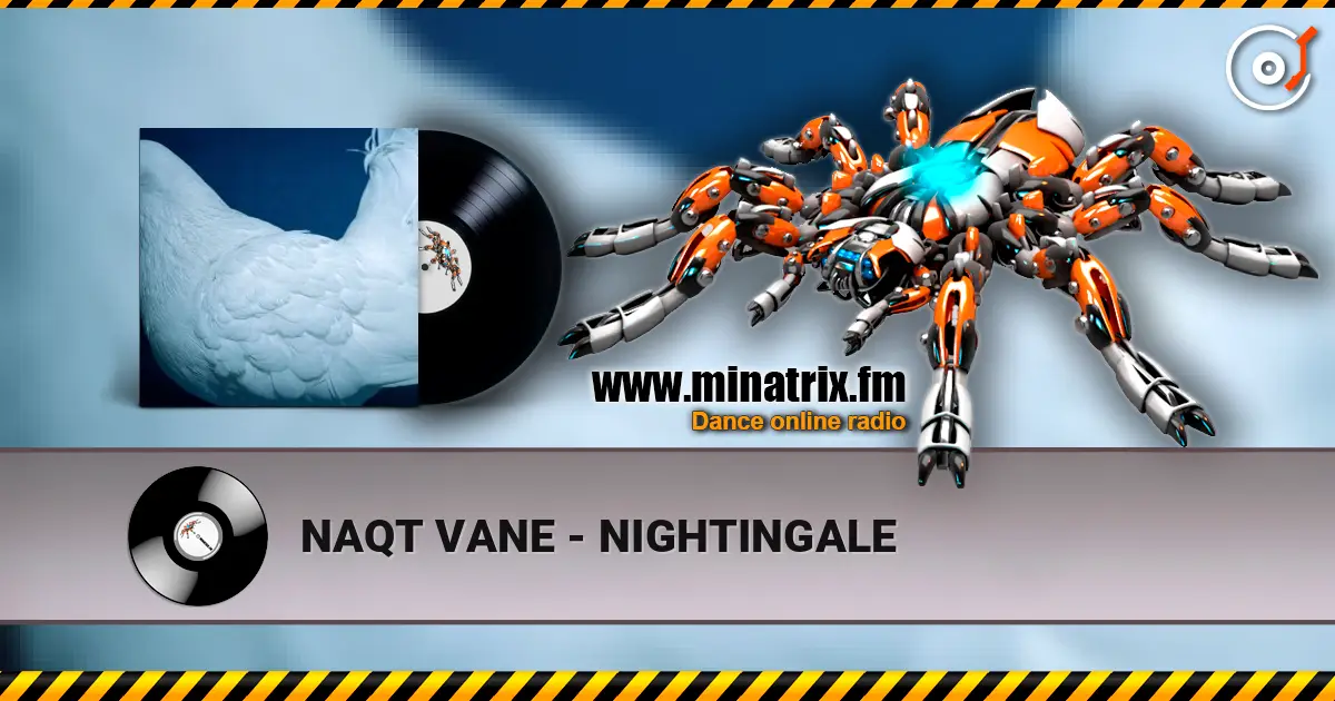 NAQT VANE - NIGHTINGALE жоғары сапада онлайн тыңдау | Minatrix.FM