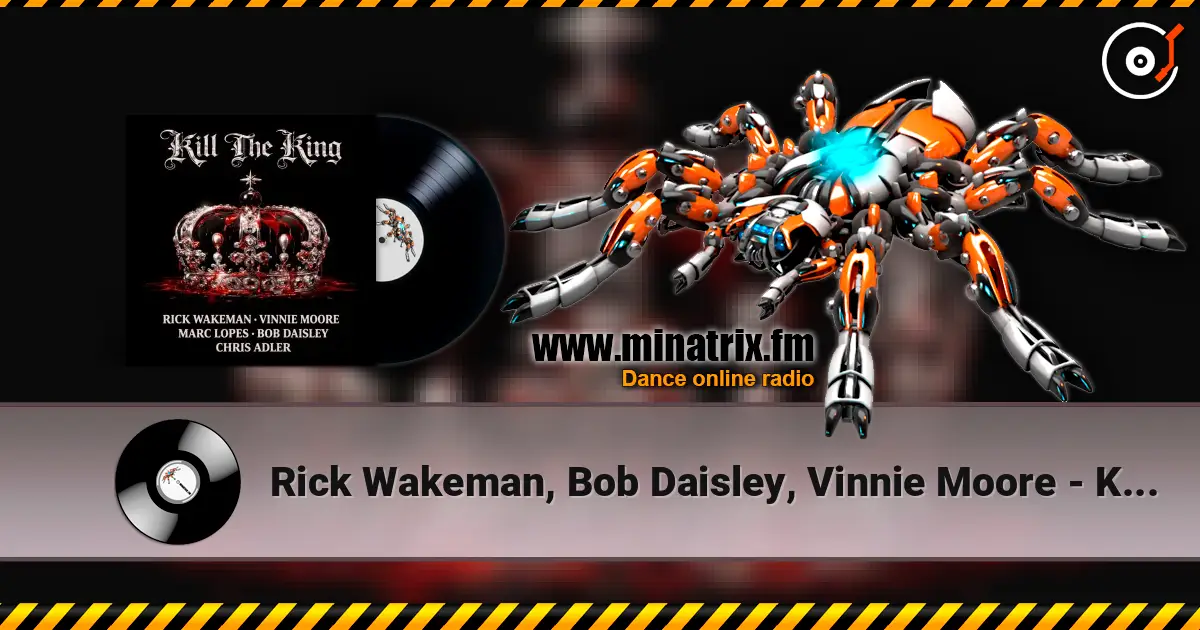Rick Wakeman, Bob Daisley, Vinnie Moore - Kill the King жоғары сапада онлайн тыңдау | Minatrix.FM