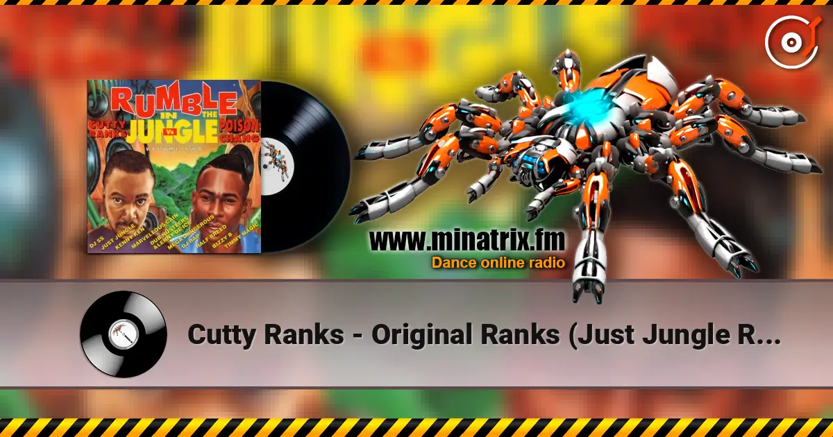 Cutty Ranks - Original Ranks (Just Jungle Remix) жоғары сапада онлайн тыңдау | Minatrix.FM