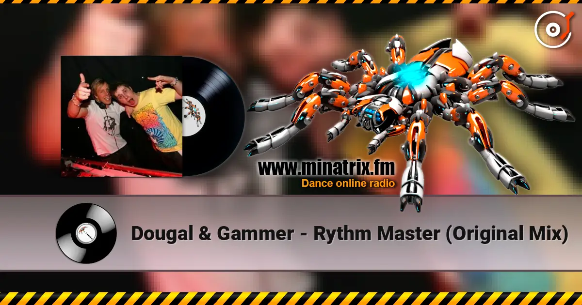 Dougal & Gammer - Rythm Master (Original Mix) жоғары сапада онлайн тыңдау | Minatrix.FM