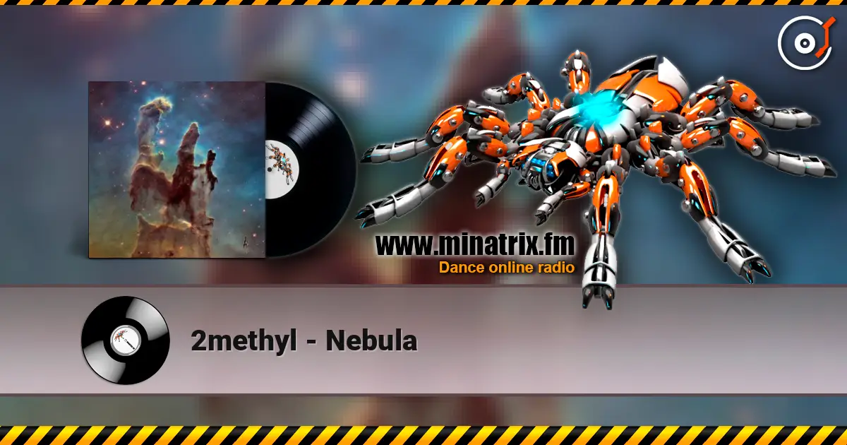 2methyl - Nebula жоғары сапада онлайн тыңдау | Minatrix.FM