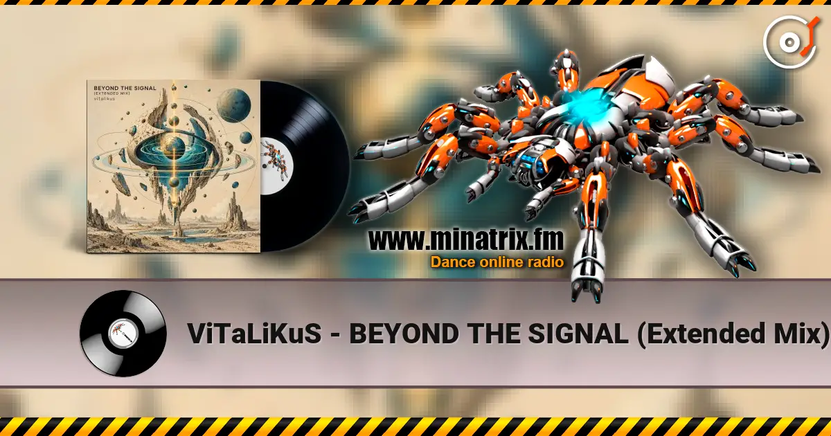 ViTaLiKuS - BEYOND THE SIGNAL (Extended Mix) жоғары сапада онлайн тыңдау | Minatrix.FM