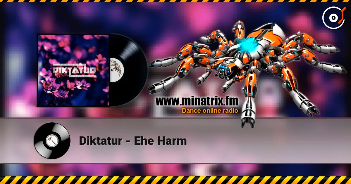 Diktatur - Еhe Harm жоғары сапада онлайн тыңдау | Minatrix.FM