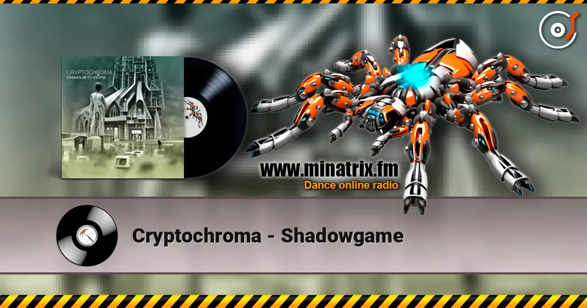 Cryptochroma - Shadowgame жоғары сапада онлайн тыңдау | Minatrix.FM