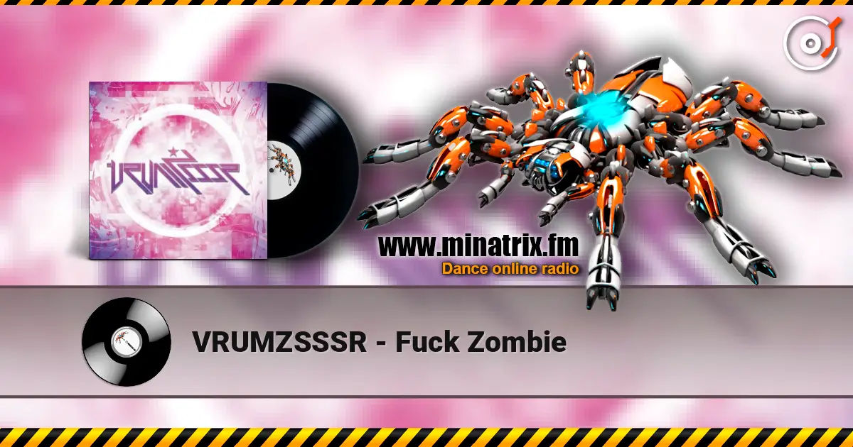 VRUMZSSSR - Fuck Zombie жоғары сапада онлайн тыңдау | Minatrix.FM