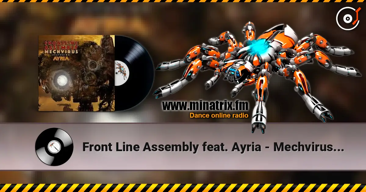 Front Line Assembly feat. Ayria - Mechvirus (Single Edit) жоғары сапада онлайн тыңдау | Minatrix.FM