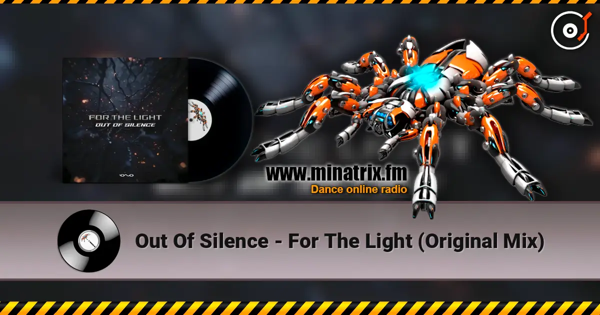Out Of Silence - For The Light (Original Mix) жоғары сапада онлайн тыңдау | Minatrix.FM
