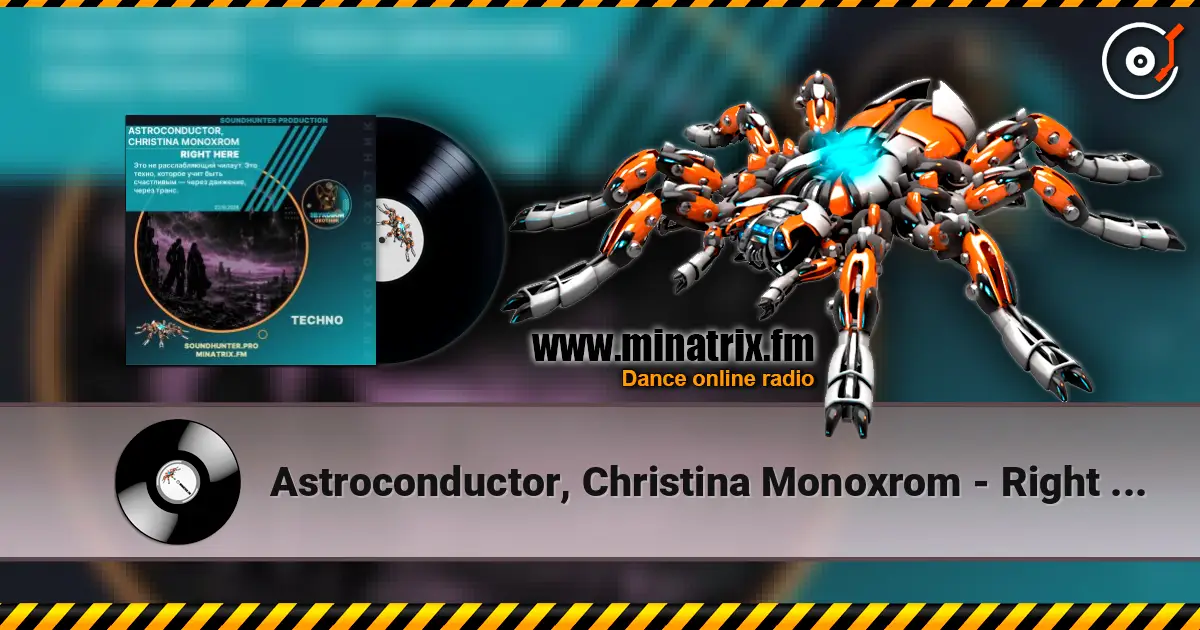 Astroconductor, Christina Monoxrom - Right Here жоғары сапада онлайн тыңдау | Minatrix.FM