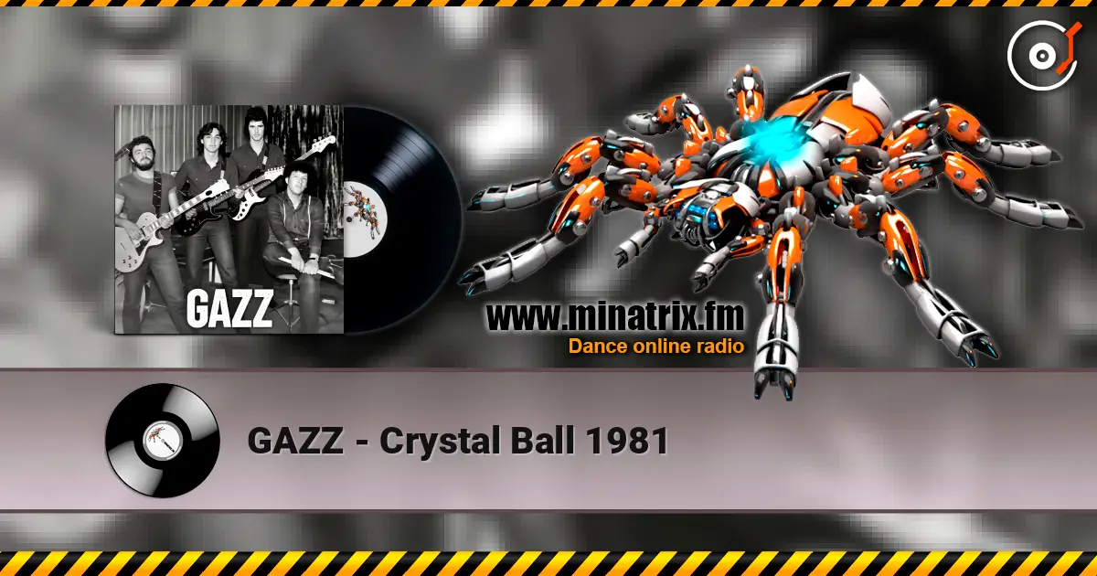 GAZZ - Crystal Ball 1981 жоғары сапада онлайн тыңдау | Minatrix.FM