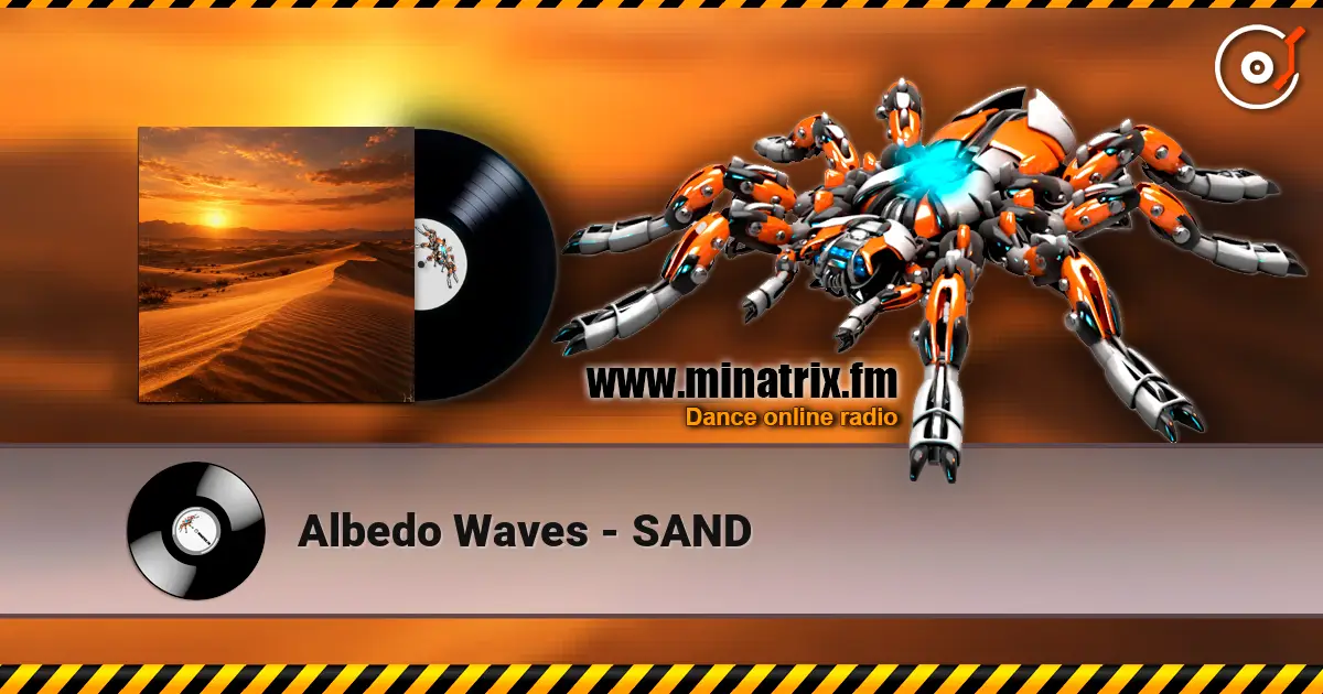 Albedo Waves - SAND жоғары сапада онлайн тыңдау | Minatrix.FM