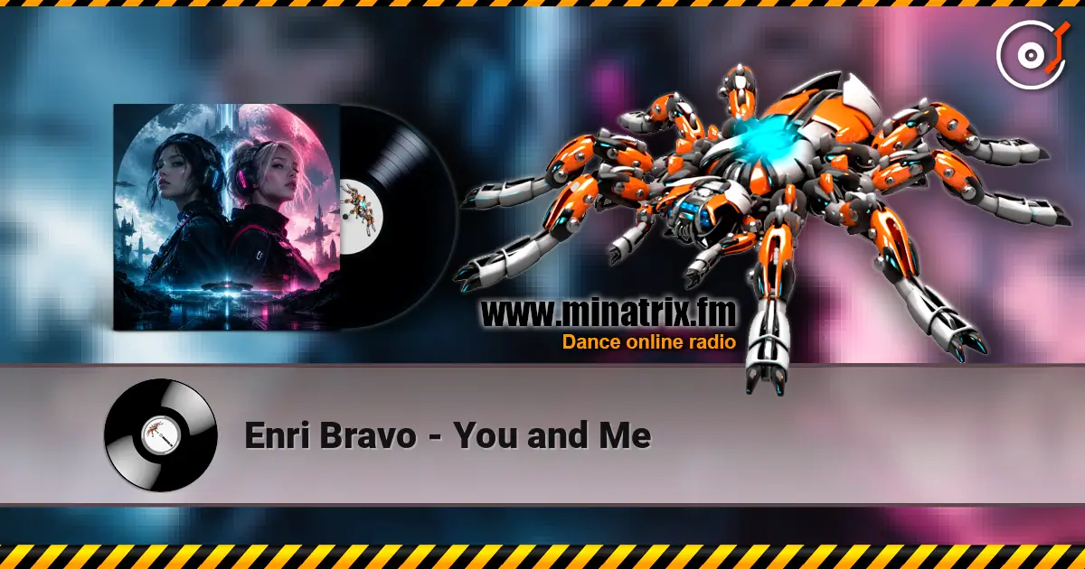 Enri Bravo - You and Me жоғары сапада онлайн тыңдау | Minatrix.FM
