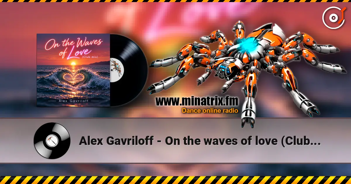 Alex Gavriloff - On the waves of love (Club mix) 高品质在线收听 | Minatrix.FM