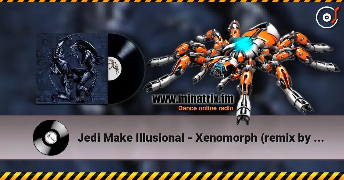 Jedi Make Illusional - Xenomorph (remix by NANOCULT) жоғары сапада онлайн тыңдау | Minatrix.FM