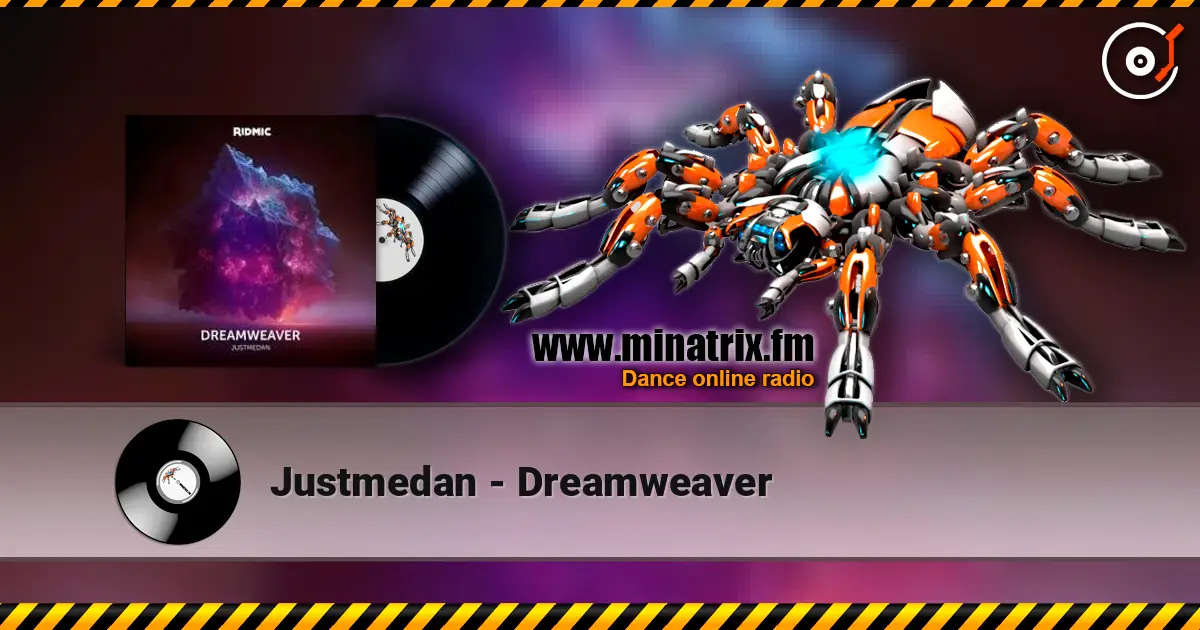 Justmedan - Dreamweaver жоғары сапада онлайн тыңдау | Minatrix.FM